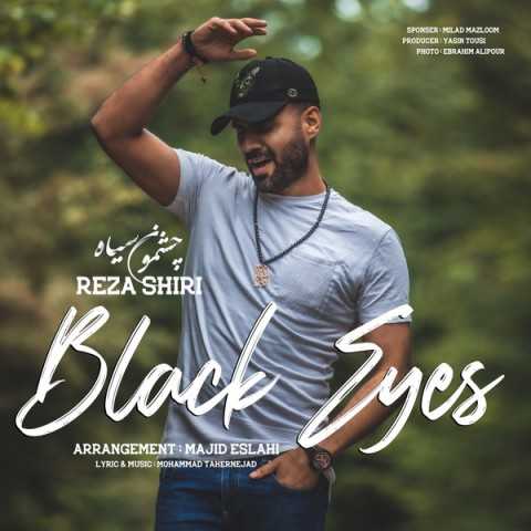 آهنگ رضا شیری چشمون سیاه