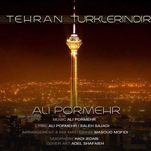 آهنگ علی پرمهر  تهران تورکلریندیر 