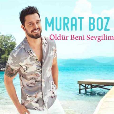 آهنگ مورات بوز Oldur Beni Sevgilim