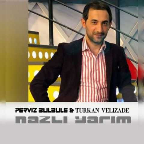 آهنگ پرویز بلبل نازلی یاریم