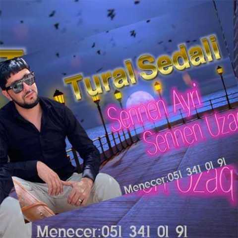 آهنگ تورال صدالی سنن آیری سنن اوزاق