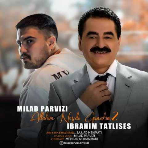 آهنگ ابراهیم تاتلیسس اللهیم نیدی گوناهیم۲