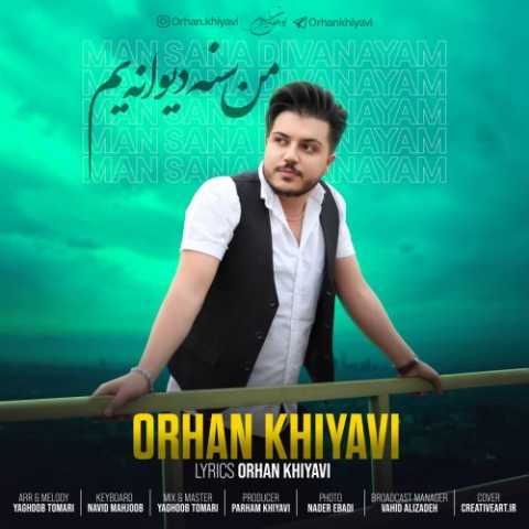 آهنگ اورهان خیاوی من سنه دیوانه یم