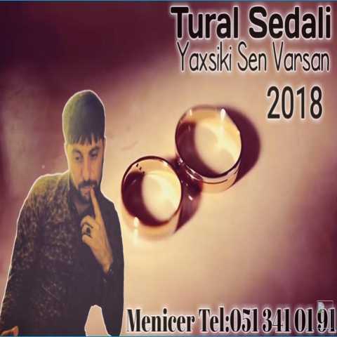 آهنگ تورال صدالی یاخشی کی سن وارسان